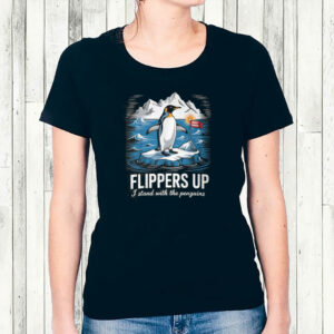 Flippers Up, Resist Penguins Protest Against Tariffs Penguin Resist T-Shirt