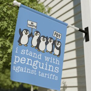 I Stand With Penguins Against Tariffs Flag