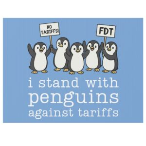 I Stand With Penguins Against Tariffs Yard Sign