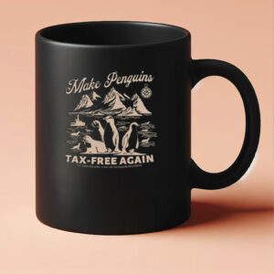 Make Penguins Tax-Free Again Mug