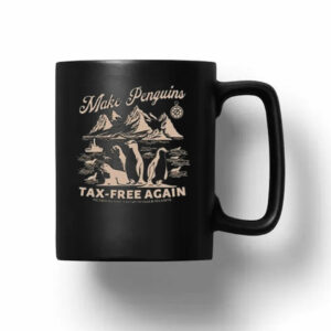 Make Penguins Tax-Free Again Mug
