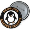 Penguins Against Tariffs 2025 Buttons