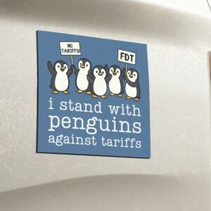 Penguins Against Tariffs Car Magnet or Bumper Sticker