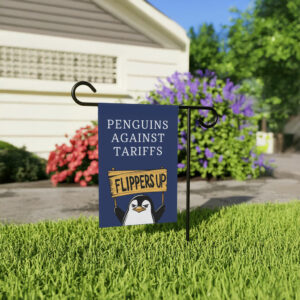 Penguins Against Tariffs Flag, Anti Trump Tariff Protest Banner