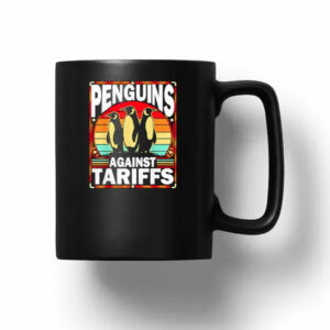 Penguins Against Tariffs Funny Penguins Anti Tariffs Mug