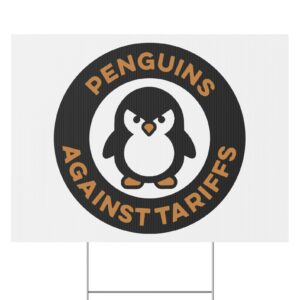 Penguins Against Tariffs Yard Sign