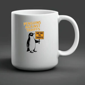 Penguins against tariffs say no to tariffs Mug
