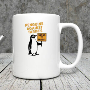 Penguins against tariffs say no to tariffs Mug
