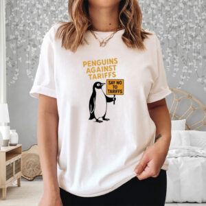 Penguins against tariffs say no to tariffs shirt